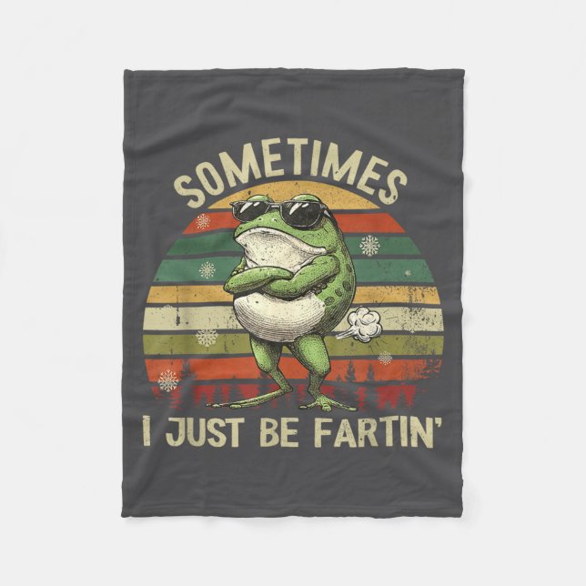 Just Sometimes Farting I Frog Fun Fleece Blanket (Front)