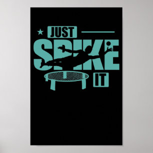 Just Spike it Roundball Ballsport Freizeit Poster