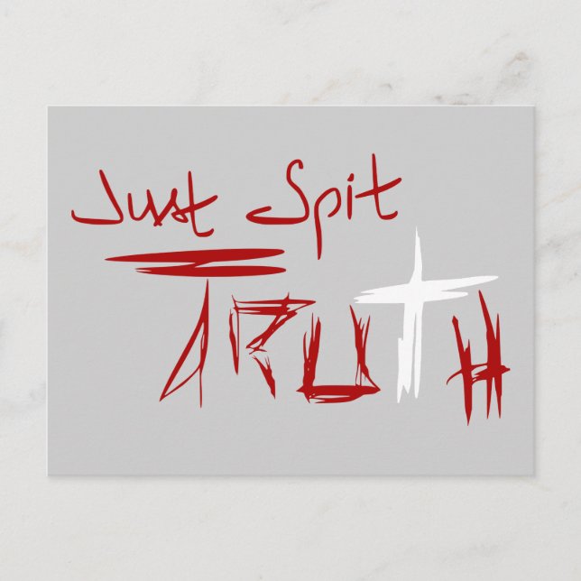 Just Spit Truth Postcard (Front)