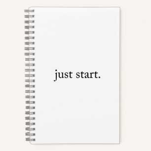 Just Start Inspirational Quote Spiral Notebook