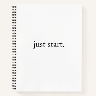 Just Start Inspirational Quote Spiral Notebook