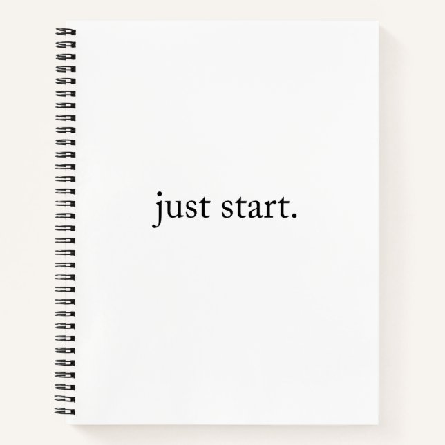 Just Start Inspirational Quote Spiral Notebook (Front)