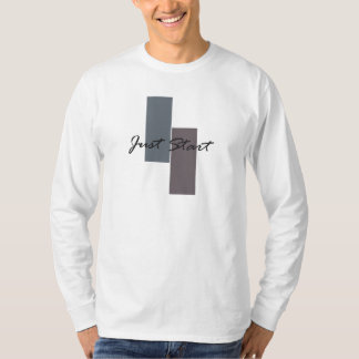Just start inspirational quote T-Shirt