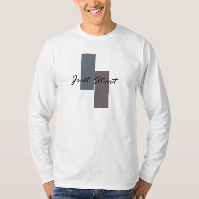 Just start inspirational quote  T-Shirt (Front)