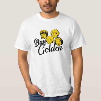 just stay golden with four girls T-Shirt