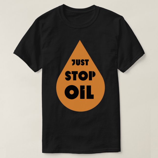 Just Stop Oil Campaign T-Shirt (Design Front)
