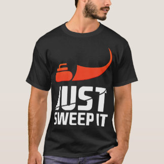 Just Sweep It! Funny Curling Gift T-Shirt