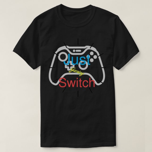 Just Switch Gaming For the Homies Original Design  T-Shirt (Design Front)