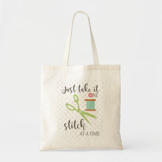 Just take one stitch at a time sewing quote tote bag (Front)