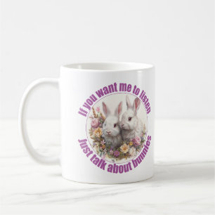 Just Talk About Rabbits Fun Bunny Coffee Mug
