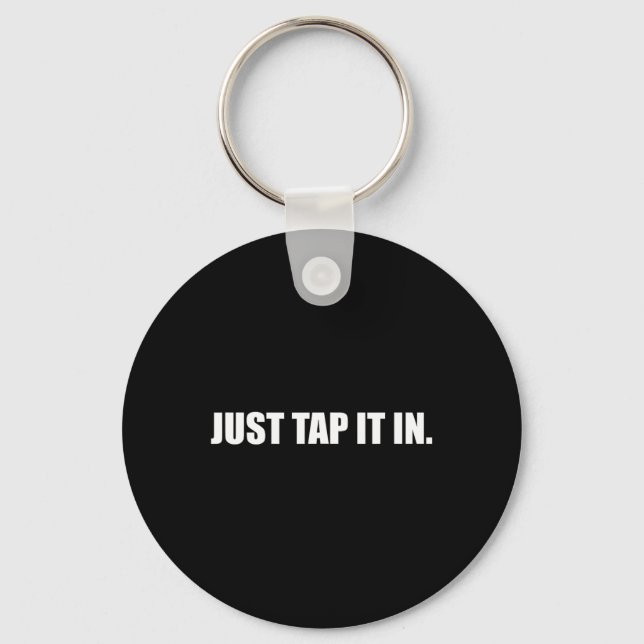 Just Tap It In. Golf  Key Ring (Front)