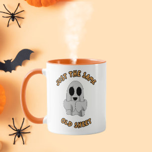Just the same old sheet mug