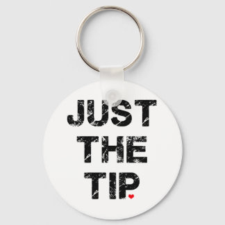 Just the Tip Apparel and Accessories Key Ring