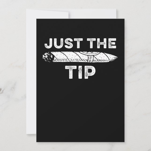 Just The Tip Cigar Smoker Humidor Tobacco Cigars L Invitation (Front)