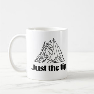 Just the tip coffee mug