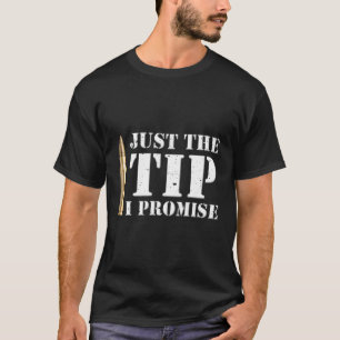 Just The Tip Funny Gun Rights Bullets Ammo Hoodie T-Shirt
