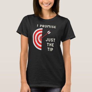 Just the Tip I Promise Archery Design T-Shirt