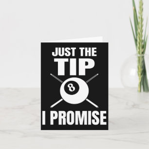 Just The Tip I Promise Billiard Pool Billiards 1 Card