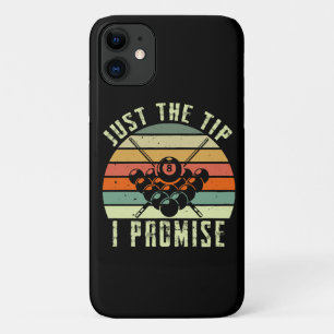 Just The Tip I Promise Billiards iPhone 11 Case