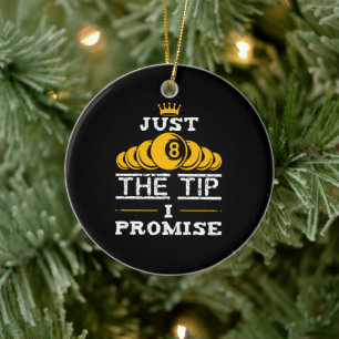 Just The Tip I Promise Billiards Ceramic Tree Decoration