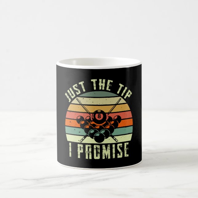 Just The Tip I Promise Billiards Coffee Mug (Center)