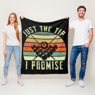 Just The Tip I Promise Billiards Fleece Blanket