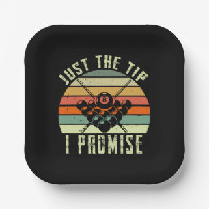 Just The Tip I Promise Billiards Paper Plate