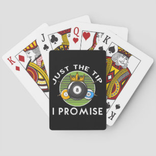 Just The Tip I Promise Billiards Playing Cards