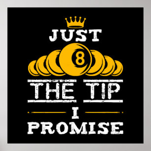 Just The Tip I Promise Billiards Poster