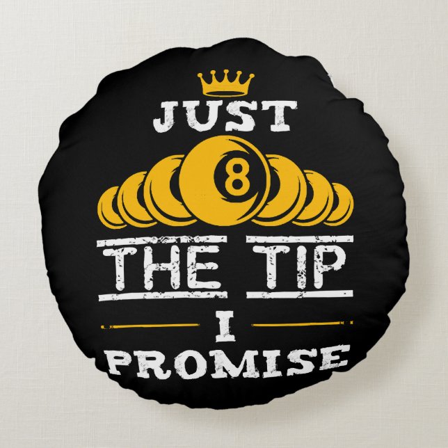 Just The Tip I Promise Billiards Round Cushion (Back)