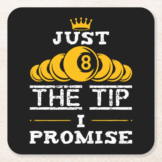 Just The Tip I Promise Billiards Square Paper Coaster (Front)