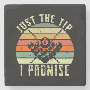 Just The Tip I Promise Billiards Stone Coaster