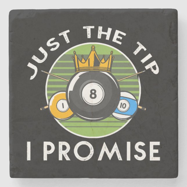 Just The Tip I Promise Billiards Stone Coaster (Front)