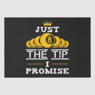 Just The Tip I Promise Billiards Tissue Paper