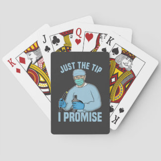 Just The Tip I Promise - Endoscopy, Colonoscopy T- Playing Cards