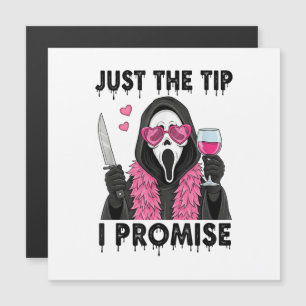 Just The Tip I Promise Funny Horror