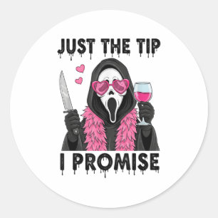 Just The Tip I Promise Funny Horror Classic Round Sticker