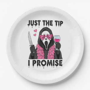 Just The Tip I Promise Funny Horror Paper Plate