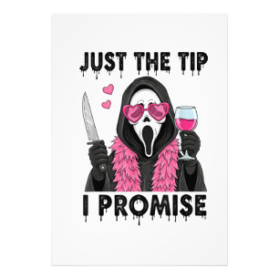 Just The Tip I Promise Funny Horror Photo Print