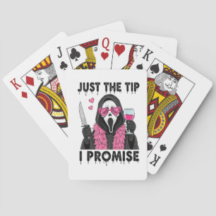 Just The Tip I Promise Funny Horror Playing Cards