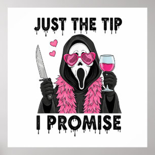 Just The Tip I Promise Funny Horror Poster