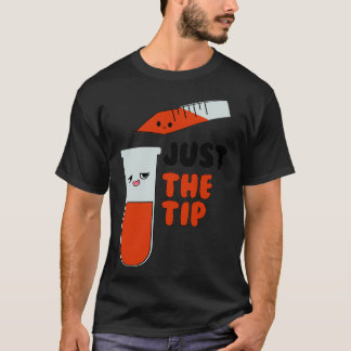 Just The Tip Medical Laboratory Science pipette T-Shirt