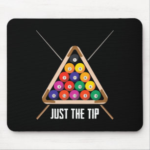 Just The Tip Playing Pool Hall Funny Billiards  Mouse Mat