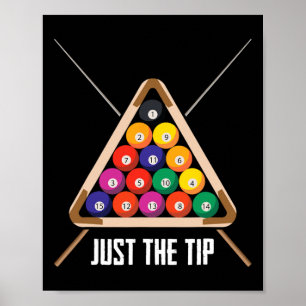 Just The Tip Playing Pool Hall Funny Billiards  Poster