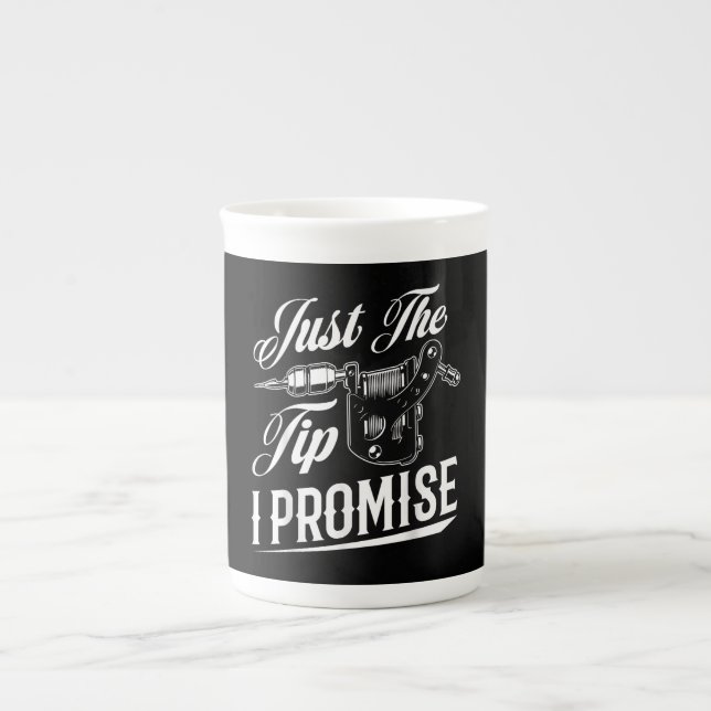 Just The Tip Tattoo Artist Funny Tattooist Gift Bone China Mug (Front)