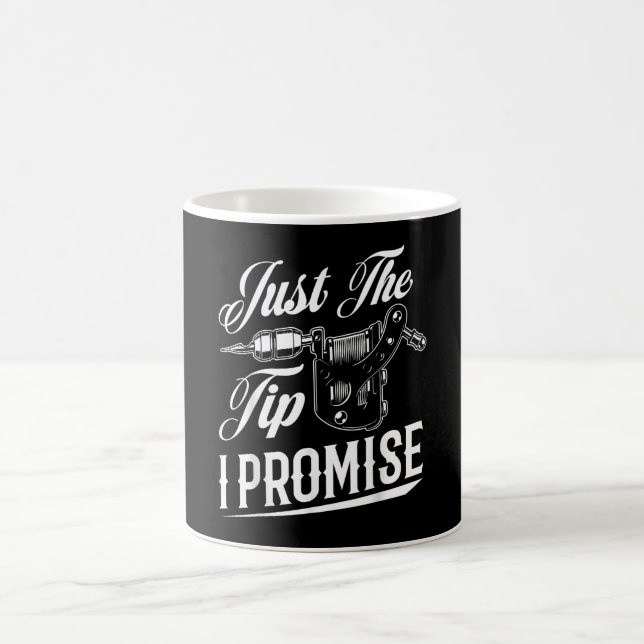 Just The Tip Tattoo Artist Funny Tattooist Gift Coffee Mug (Center)