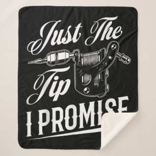Just The Tip Tattoo Artist Funny Tattooist Gift Sherpa Blanket