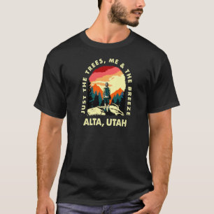 Just The Trees Me & The Breeze Alta Hiking Utah Hi T-Shirt