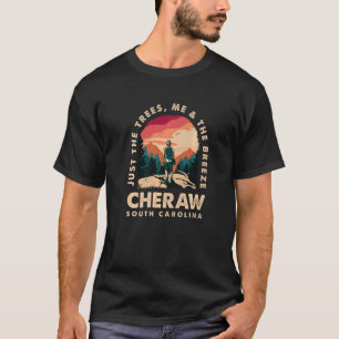 Just The Trees Me & The Breeze Cheraw Hiking South T-Shirt