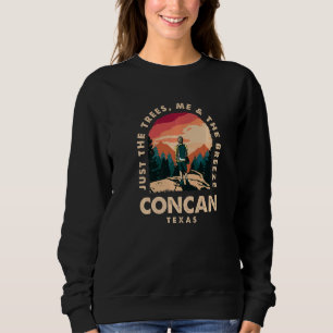 Just The Trees Me & The Breeze Concan Hiking Texas Sweatshirt